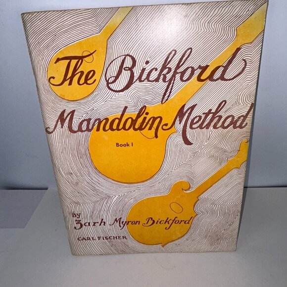 The Bickford Mandolin Method Book 1 By Zarh Myron Bickford Pub.1920 - Picture 1 of 6